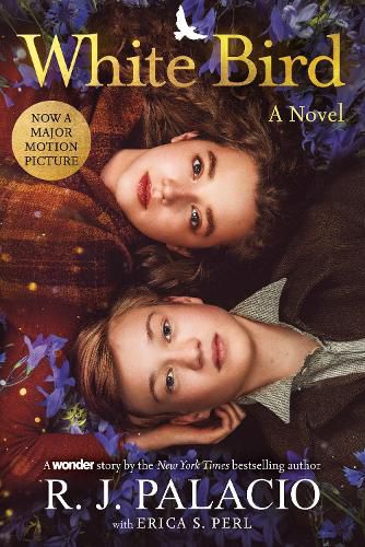 Cover image for White Bird: A Novel: Based on the Graphic Novel