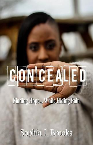 Cover image for Concealed: Finding Hope While Hiding Pain