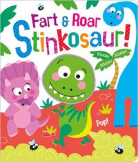 Cover image for Fart & Roar Stinkosaur!