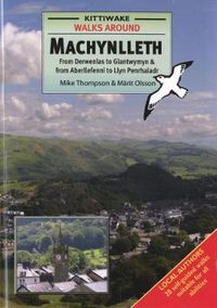 Cover image for Walks Around Machynlleth: from Derwenlas to Glantwymyn & from Aberllefenni to Llyn Penrhaiadr