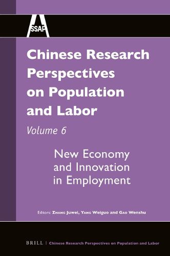 Cover image for Chinese Research Perspectives on Population and Labor, Volume 6: New Economy and Innovation in Employment