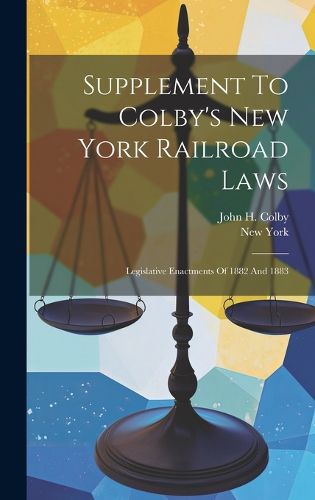 Cover image for Supplement To Colby's New York Railroad Laws