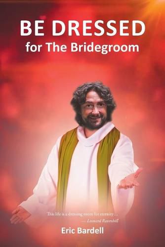 Cover image for Be Dressed: For the Bridegroom