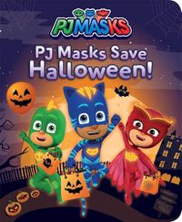 Cover image for PJ Masks Save Halloween!