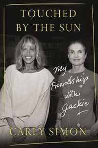 Cover image for Touched by the Sun: My Friendship with Jackie