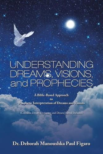 Cover image for Understanding Dreams, Visions, and Prophecies