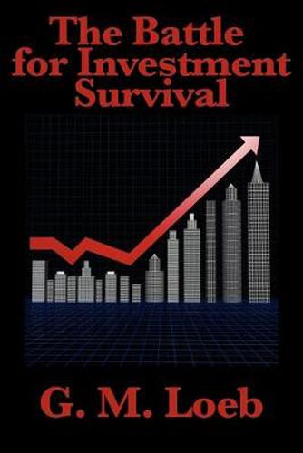 Cover image for The Battle for Investment Survival: Complete and Unabridged by G. M. Loeb