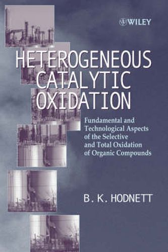 Cover image for Heterogeneous Catalytic Oxidation: Fundamental and Technological Aspects of the Selective and Total Oxidation of Organic Compounds