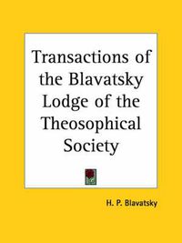 Cover image for Transactions of the Blavatsky Lodge of the Theosophical Society (1923)