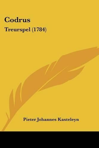 Cover image for Codrus: Treurspel (1784)