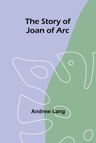 The Story of Joan of Arc