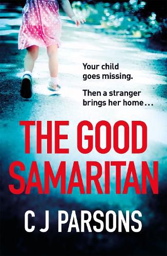 Cover image for The Good Samaritan: An unputdownable page-turner with a heart-wrenching twist