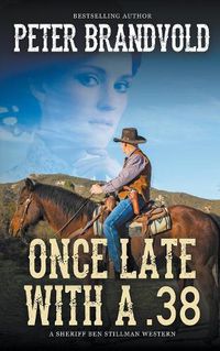 Cover image for Once Late with a .38
