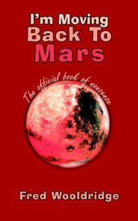 Cover image for I'm Moving Back To Mars