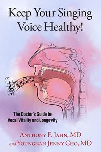 Cover image for Keep Your Singing Voice Healthy!