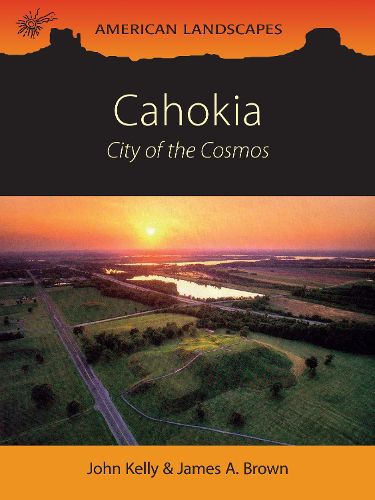 Cover image for Cahokia: City of the Cosmos