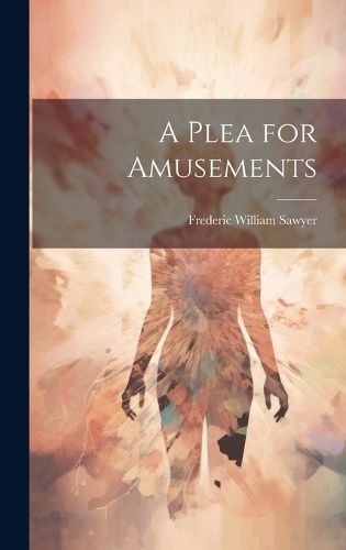 Cover image for A Plea for Amusements