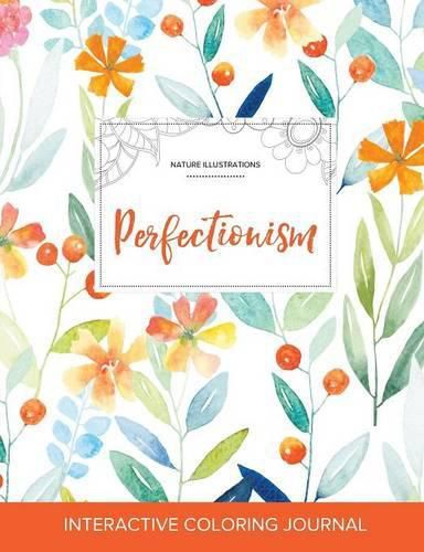 Cover image for Adult Coloring Journal: Perfectionism (Nature Illustrations, Springtime Floral)