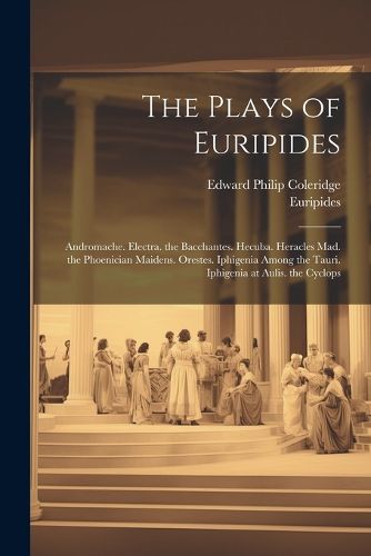 The Plays of Euripides