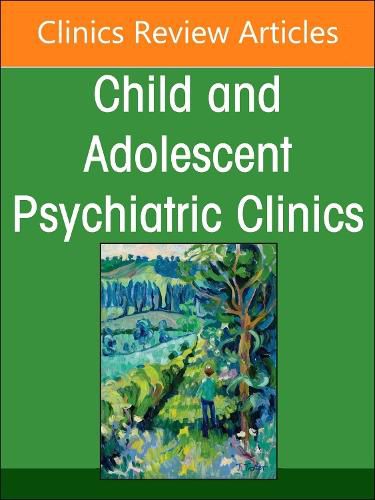 Cover image for Complementary and Integrative Medicine Part II: Interventions, An Issue of Child and Adolescent Psychiatric Clinics of North America: Volume 35-1