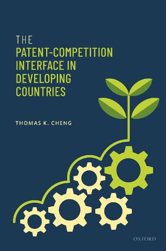 Cover image for The Patent-Competition Interface in Developing Countries