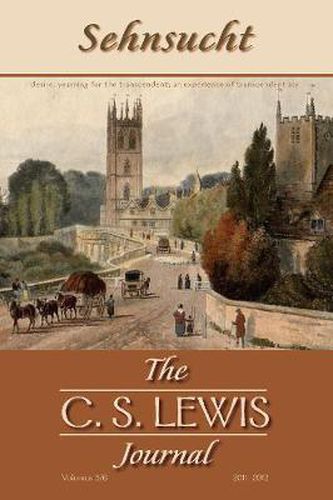 Sehnsucht: The C. S. Lewis Journal: Volumes 5 and 6