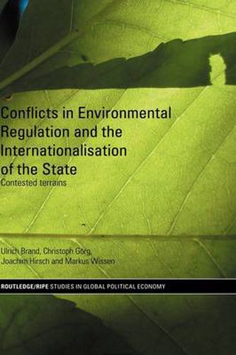 Cover image for Conflicts in Environmental Regulation and the Internationalisation of the State: Contested Terrains