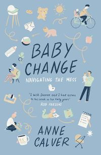 Cover image for Baby Change: Navigating the Mess!