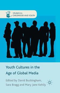 Cover image for Youth Cultures in the Age of Global Media