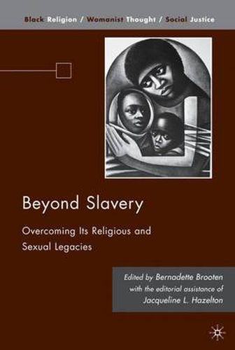 Cover image for Beyond Slavery: Overcoming Its Religious and Sexual Legacies