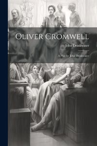 Cover image for Oliver Cromwell