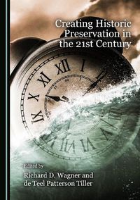 Cover image for Creating Historic Preservation in the 21st Century