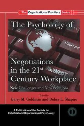 Cover image for The Psychology of Negotiations in the 21st Century Workplace: New Challenges and New Solutions