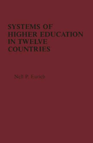Cover image for Systems of Higher Education in Twelve Countries: A Comparative View