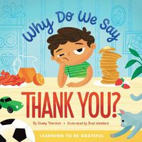 Cover image for Why Do We Say Thank You?: Learning to Be Grateful