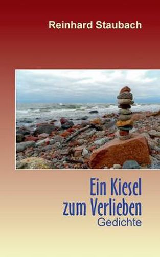 Cover image for Ein Kiesel zum Verlieben: Gedichte