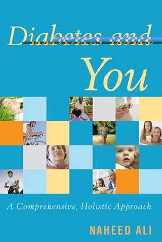 Cover image for Diabetes and You: A Comprehensive, Holistic Approach