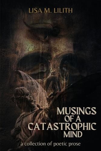 Cover image for Musings of a Catastrophic Mind: a collection of poetic prose