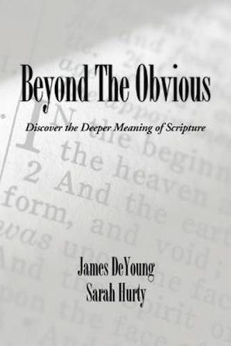 Cover image for Beyond the Obvious: Discover the Deeper Meaning of Scripture