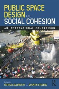 Cover image for Public Space Design and Social Cohesion: An International Comparison