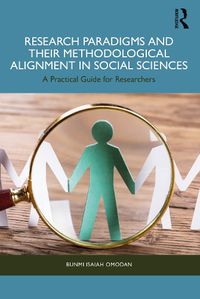 Cover image for Research Paradigms and Their Methodological Alignment in Social Sciences