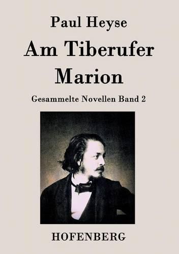 Cover image for Am Tiberufer / Marion: Gesammelte Novellen Band 2