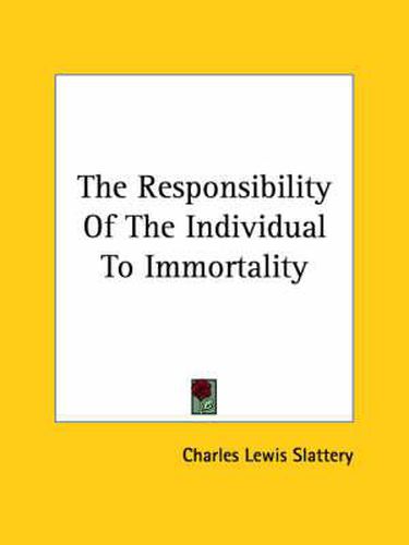 Cover image for The Responsibility of the Individual to Immortality