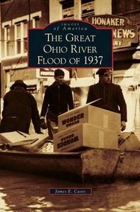 Cover image for Great Ohio River Flood of 1937