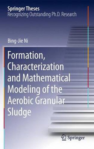 Cover image for Formation, characterization and mathematical modeling of the aerobic granular sludge