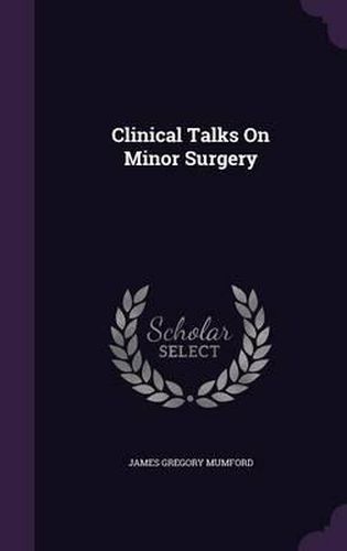 Cover image for Clinical Talks on Minor Surgery