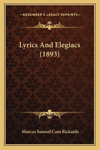 Cover image for Lyrics and Elegiacs (1893)