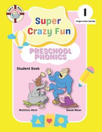 Cover image for Captain Matt's Super Crazy Fun Preschool Phonics 1