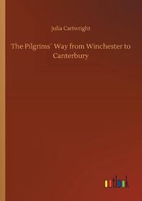 Cover image for The Pilgrims Way from Winchester to Canterbury