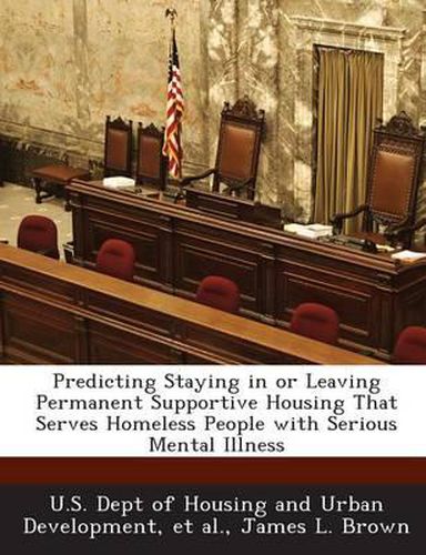 Cover image for Predicting Staying in or Leaving Permanent Supportive Housing That Serves Homeless People with Serious Mental Illness